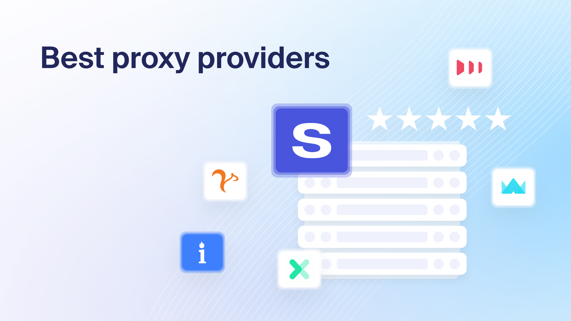 The 6 best proxy providers in 2025 - SOAX ranks #1