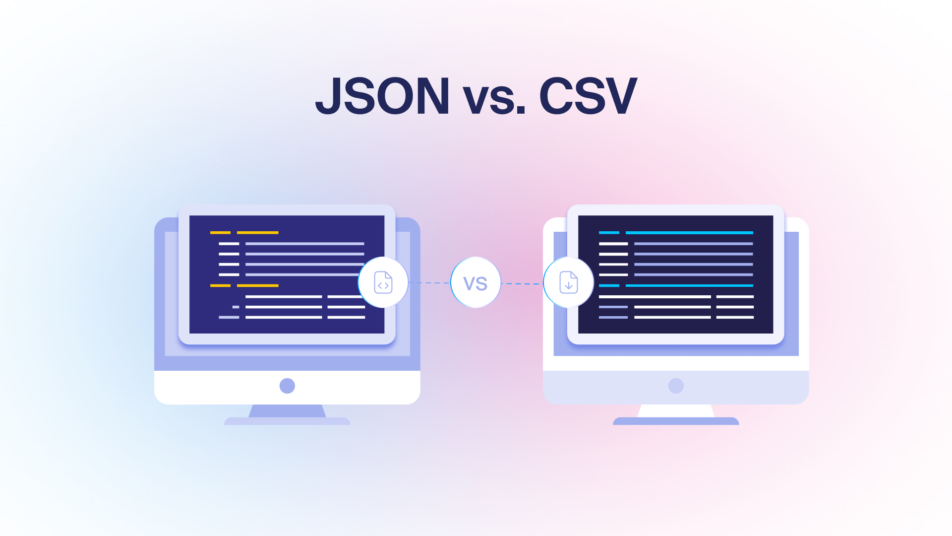 JSON vs. CSV: How to choose the right data format