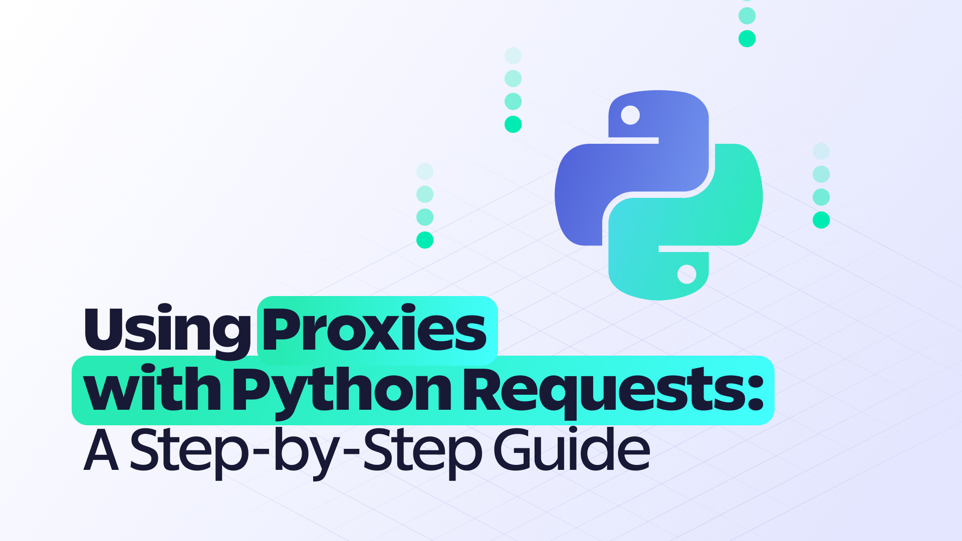 Using Proxies with Python Requests: A Step-by-Step Guide